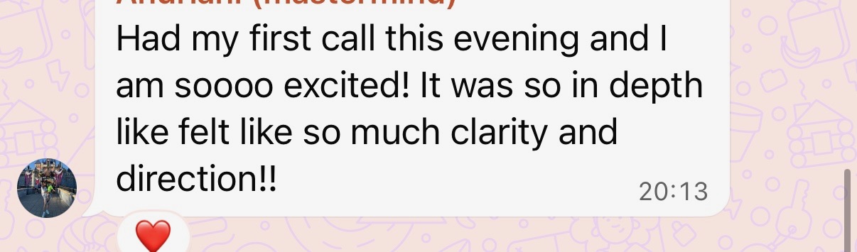 Member message: 'Had my first call this evening and I am soooo excited! It was so in depth like felt like so much clarity and direction!!'