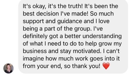 Member message: 'It's been the best decision I've made! So much support and guidance and I love being part of the group.'