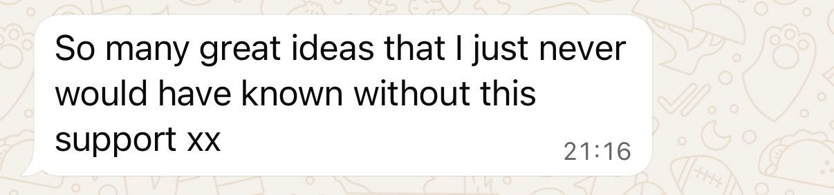 Member message: 'So many great ideas that I just never would have known without this support.'