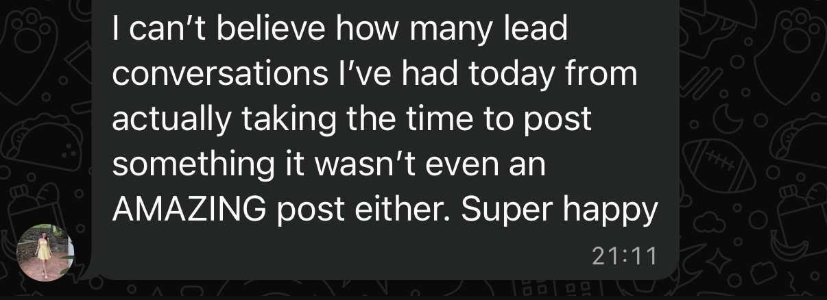 Member message: 'I can't believe how many lead conversations I've had today from actually taking the time to post something — it wasn't even an amazing post either. Super happy.'